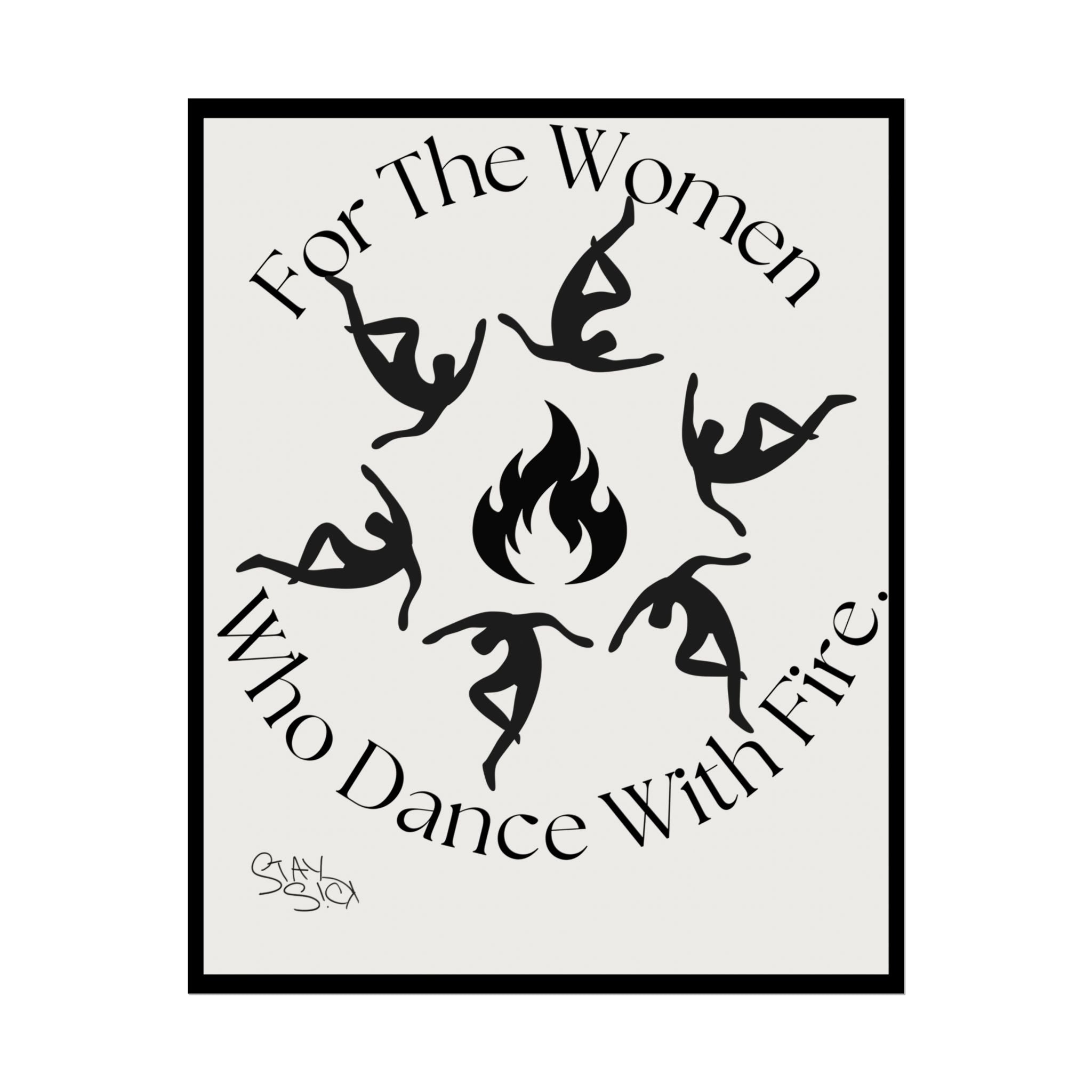 For The Women Who Dance With Fire Poster