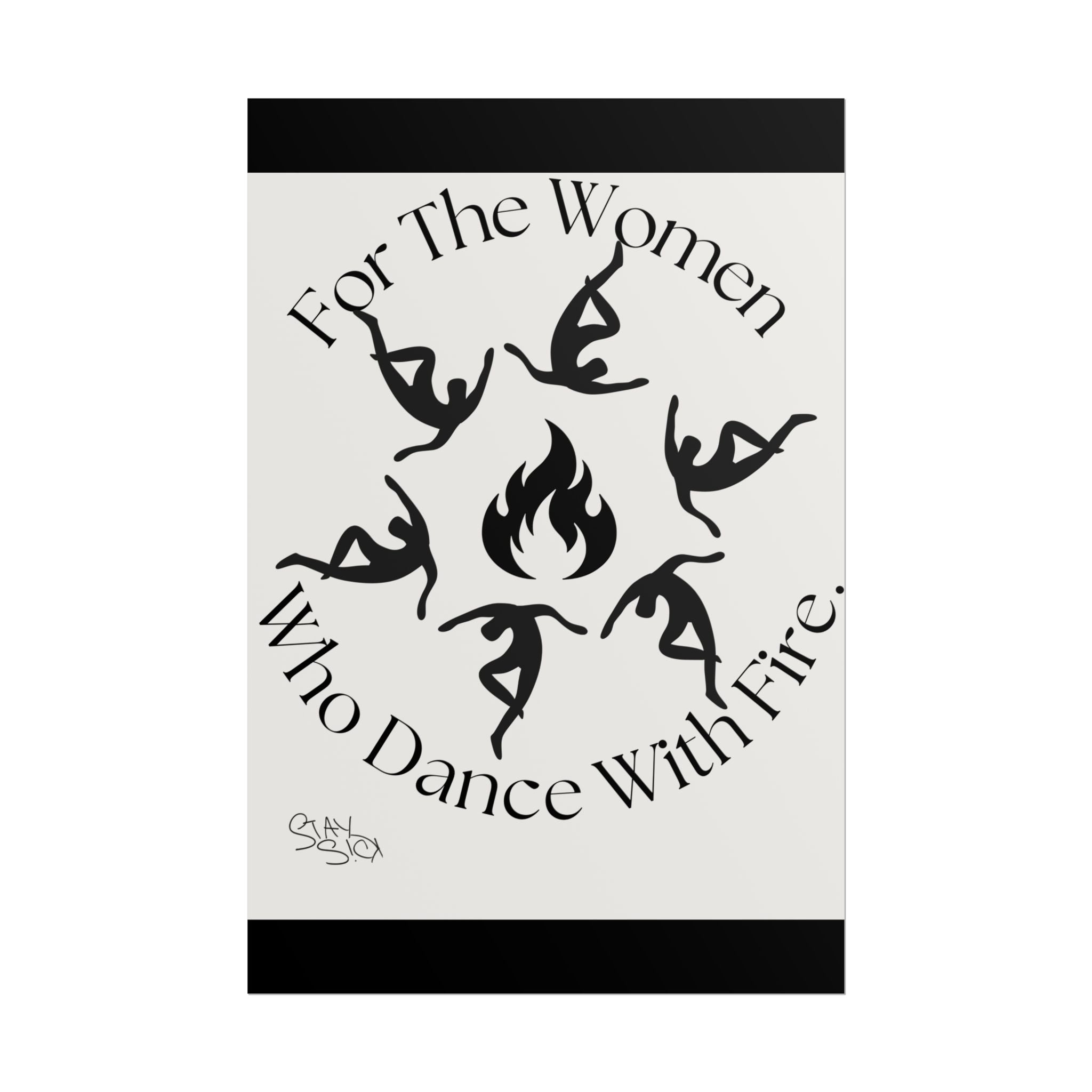 For The Women Who Dance With Fire Poster