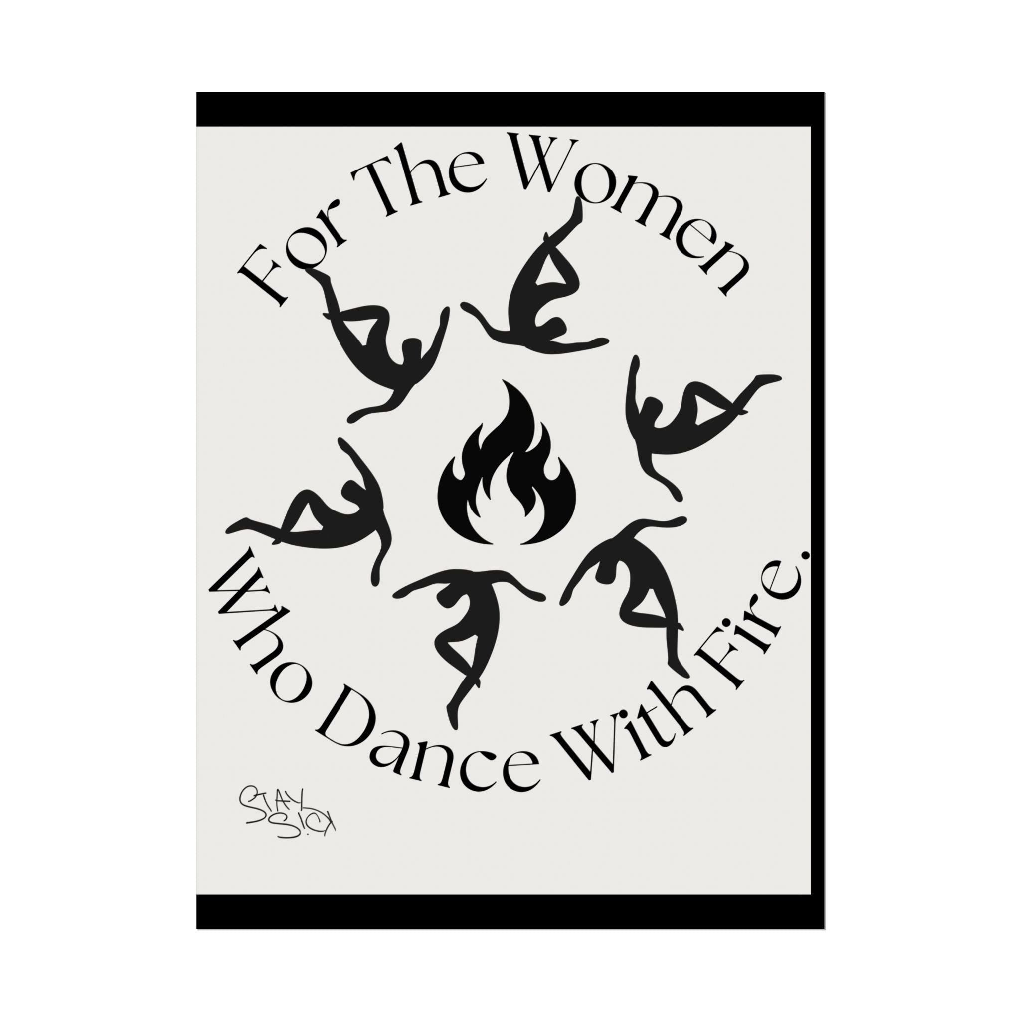 For The Women Who Dance With Fire Poster