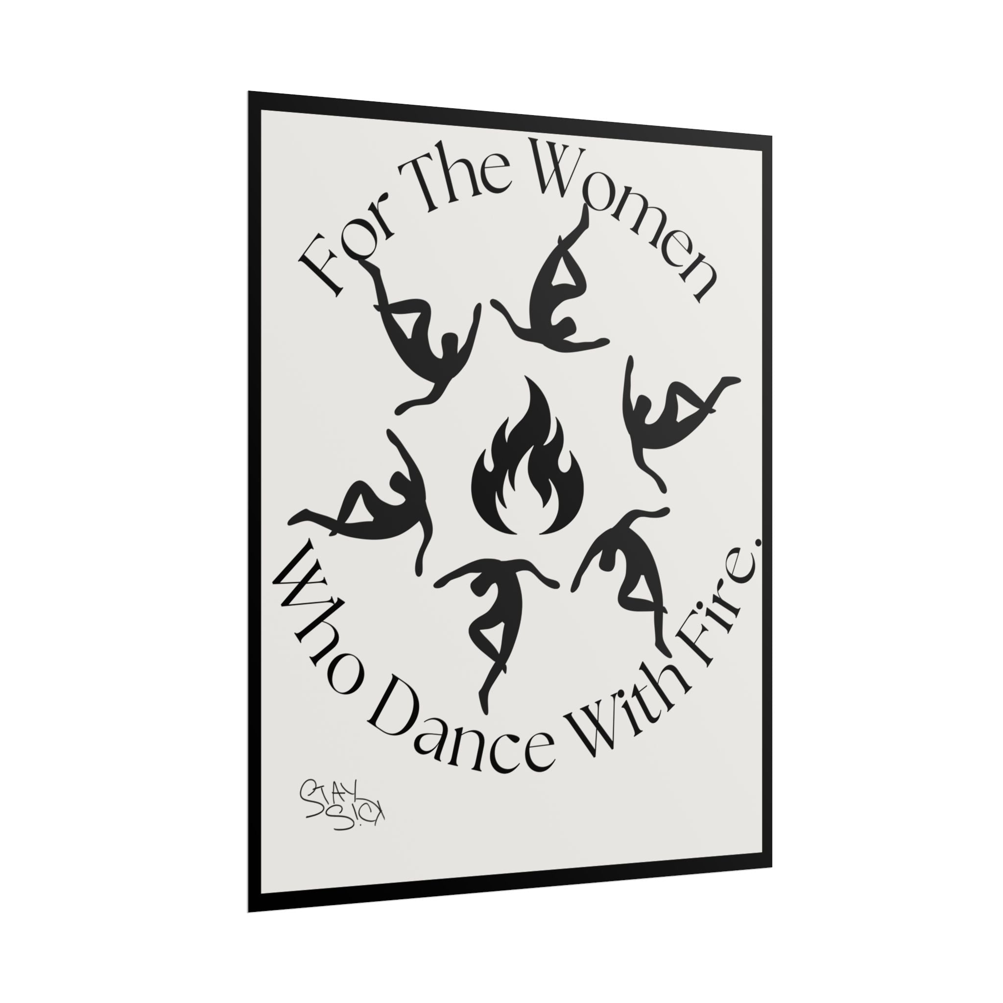 For The Women Who Dance With Fire Poster
