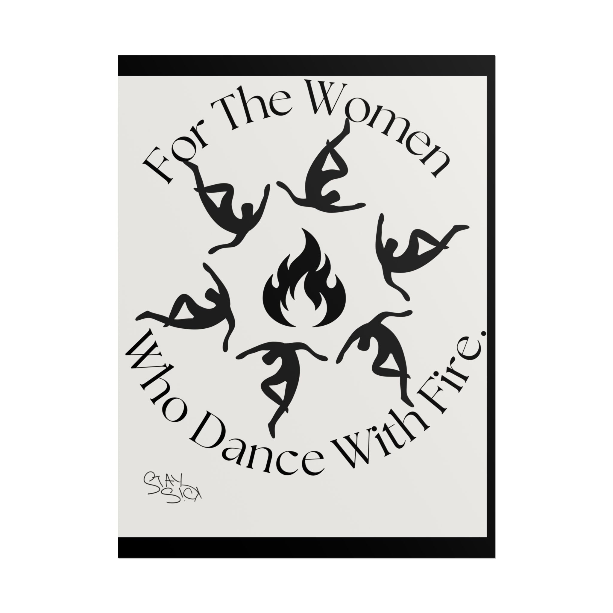 For The Women Who Dance With Fire Poster