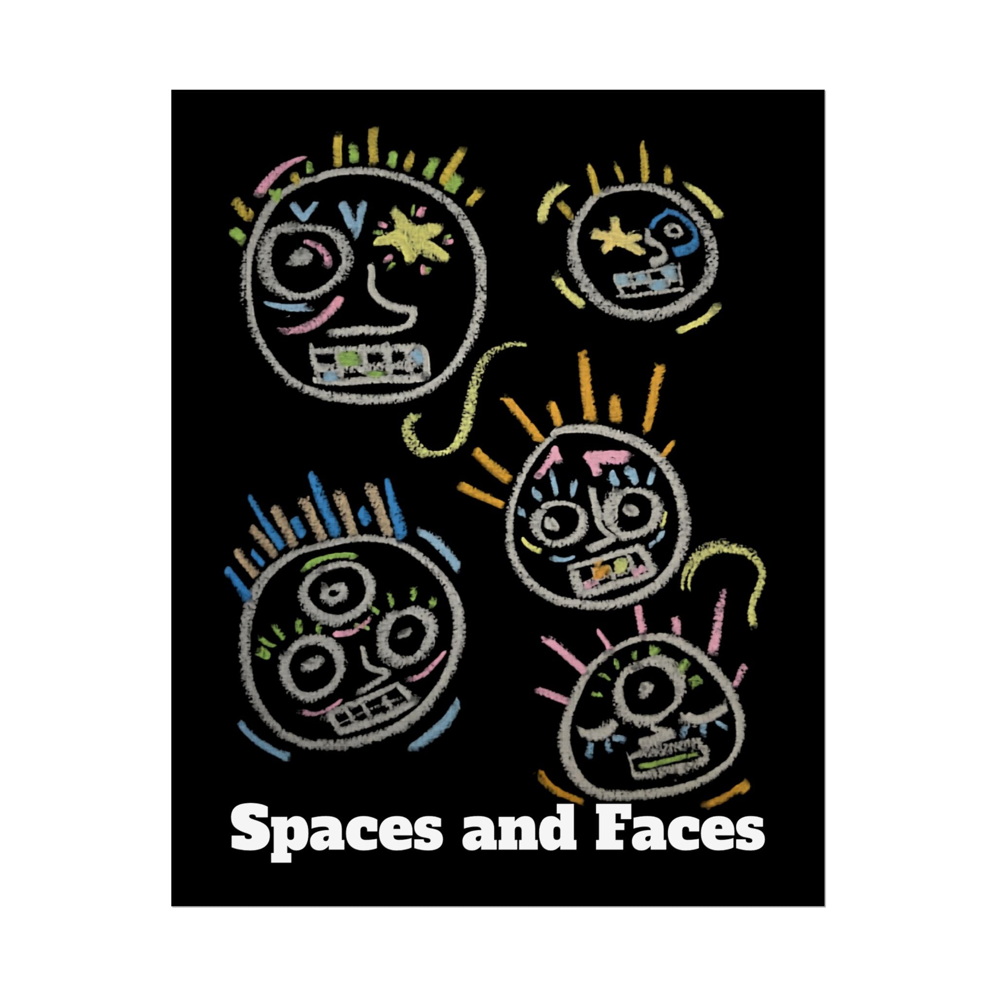 “Spaces and Faces” Poster